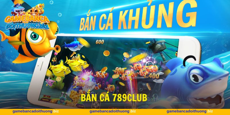Bắn cá 789CLUB