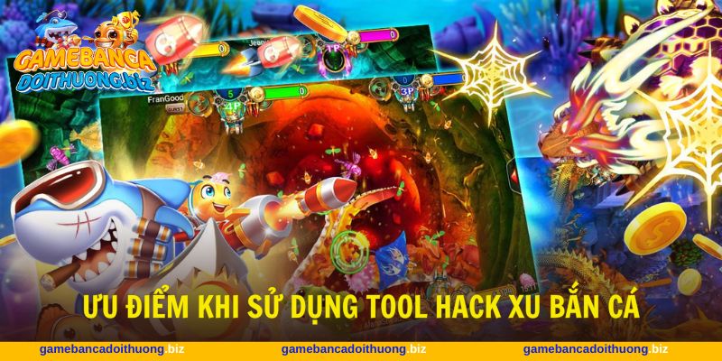 Bắn cá hack full tiền có hiệu quả? Những ưu điểm hấp dẫn