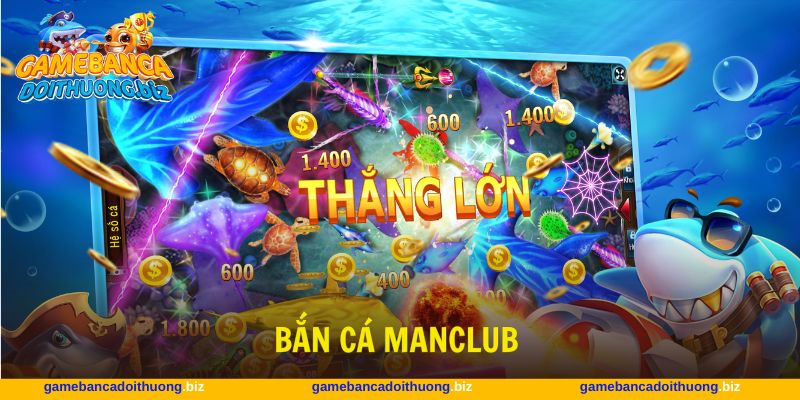 Bắn cá Manclub