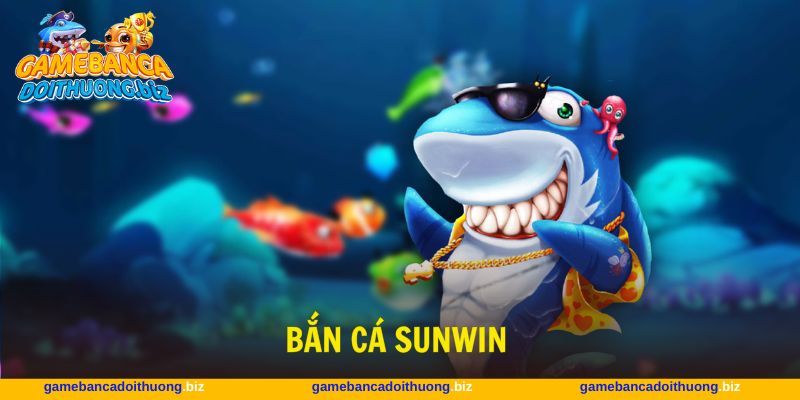 Bắn cá Sunwin