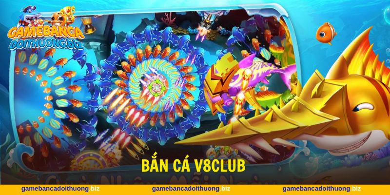 bắn cá V8club