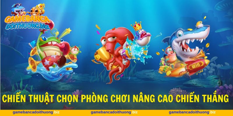 Chọn phòng chơi theo nguồn vốn giúp kiểm soát phiên cược