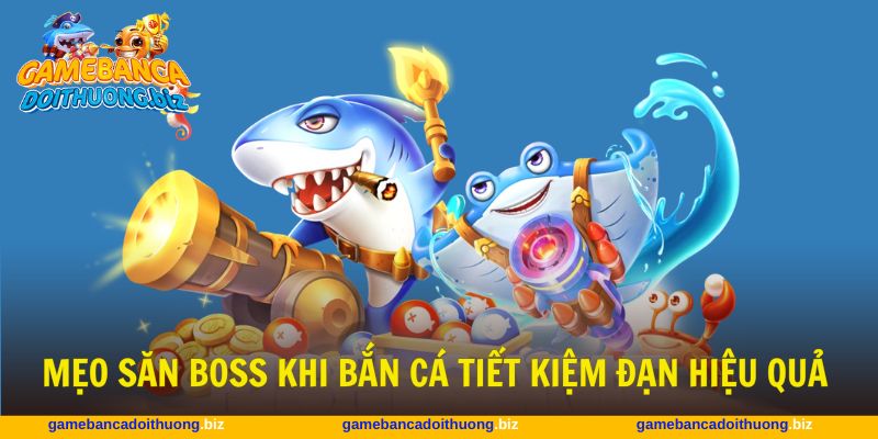 Lập nhóm là mẹo săn boss khi bắn cá tiết kiệm tài nguyên