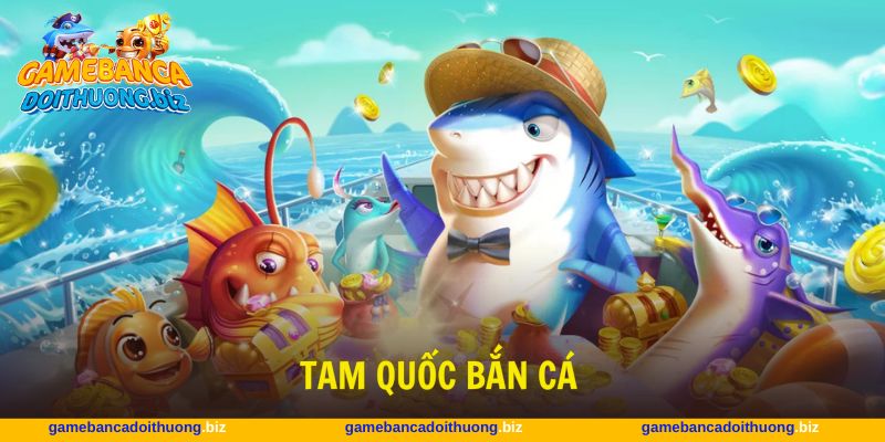 Tam Quốc bắn cá