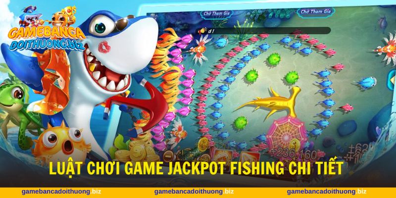 Tận dụng các vật phẩm để kiếm xu lớn Jackpot Fishing
