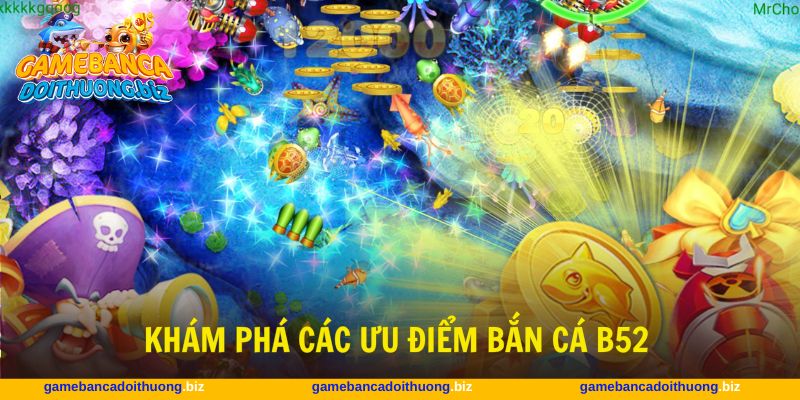 Tận dụng cơ chế thưởng và vũ khí khi chơi tại B52